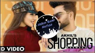 AKHIL : Shopping Karwade (Bass Boosted) - Akhil || Latest Punjabi Song 2021