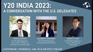 Y20 India 2023: A Conversation with the U.S. Delegates