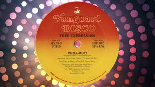 Chill Out! (12" Version) by Free Expression from For Discos Only