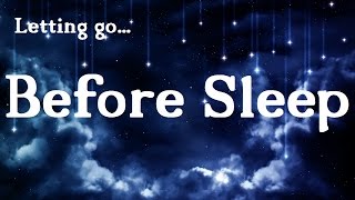 Letting Go Before Sleep Guided Meditation Hypnosis  (voice only)