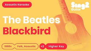 The Beatles - Blackbird (Higher Key of A) Acoustic Karaoke