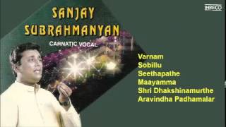 CARNATIC VOCAL | SANJAY SUBRAHMANYAN | JUKEBOX