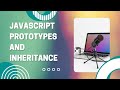 JavaScript Prototypes and Inheritance: Building Reusable Code 🔗