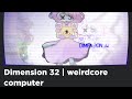 Roblox Dimension 32 | weirdcore computer | All Badges