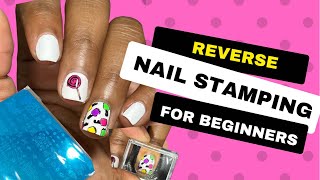 Reverse Stamping Nail Art Tutorial | Nail Art Stamping for Beginners | Nail Stamping 2022