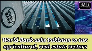 World Bank Advice To Pakistan To Increase Economy || Pakistan English News || Breaking News Latest