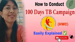 How to Conduct 100 Days TB Campaign || All About 100 Days TB Campaign || HWC || CHO's World ||