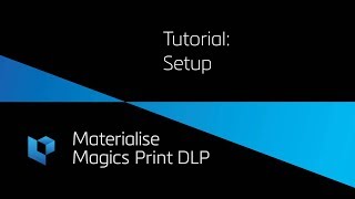 Tutorial: Setup - Magics Print DLP