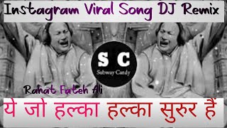 Ye Jo Halka Halka Surur Hai song DJ Remix | Instagram viral song DJ remix | @candyx13