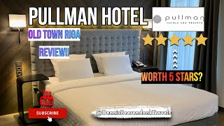 HOTEL REVIEW | PULLMAN HOTEL OLD TOWN RIGA