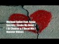 Michael Splint Feat. Sasja - Secrets ( Broke My Heart ) [ DJ Choose & F Vocal Mix ] HQ