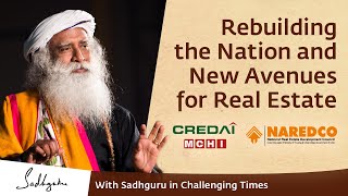 CREDAI-MCHI and NAREDCO LIVE - With Sadhguru in Challenging Times
