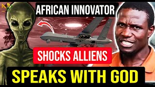 African Innovator Who Discovered Energy Protected from Aliens - FULL STORY