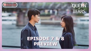Queen Of Tears Episode 7 - 8 Preview & Spoiler [ENG SUB]