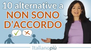 Come esprimere DISACCORDO in italiano | Espressioni per CONVERSARE | B2 C1