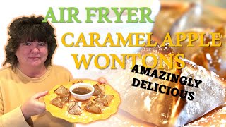 Air Fryer Caramel Apple Wontons