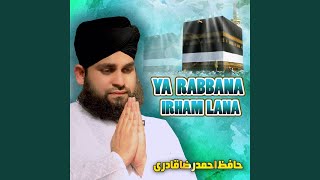 Ya Rabbana Irham Lana