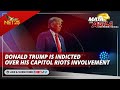 Donald Trump is inducted over his Capitol Riots involvement | Mata ng Agila International