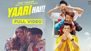 Yaara Teri Meri Yaari (Official Video Song) Tony Kakkar | New Hindi Songs