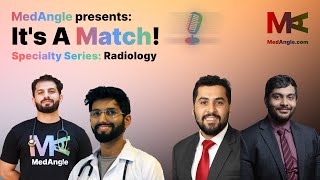 Radiology Match | It's a Match! : Specialty Series by MedAngle