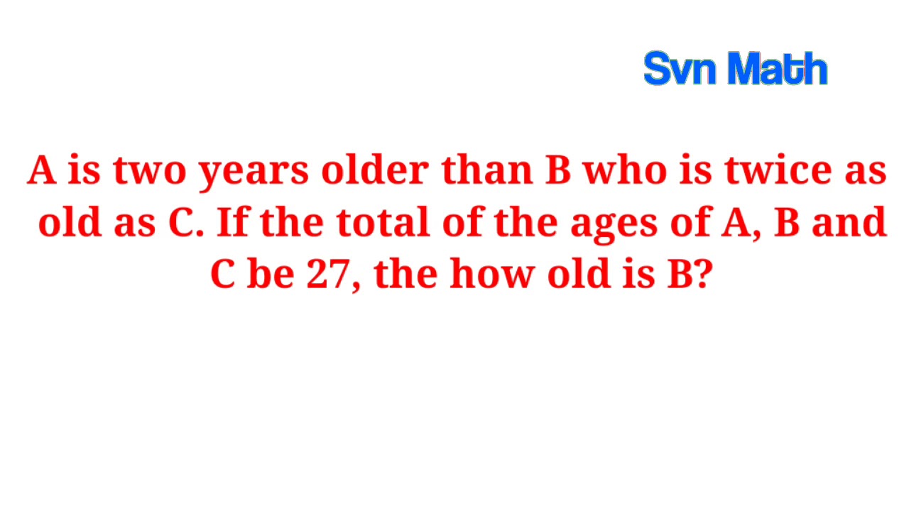 A Is Two Years Older Than B Who Is Twice As Old As C. If The Total Of ...