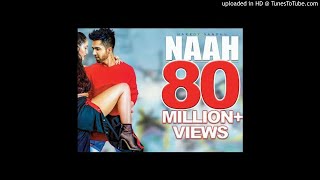Naah -  Harrdy Sandhu Feat. Nora Fatehi _ Jaani _ B Praak _