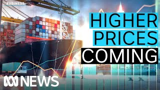 Australians warned of higher prices as supply chain problems emerge | The Business | ABC News
