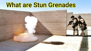 What are stun grenades, Flash bang.