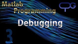 Matlab Programming - Episode 3 - Debugging