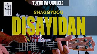 SHAGGYDOG - DI SAYIDAN Tutorial Ukulele | Ukulele Senar 4