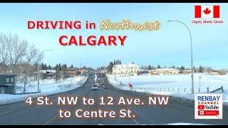 Driving in NW Calgary from 4St. NW to 12 Ave NW and to Centre St ☀️🇨🇦❄️