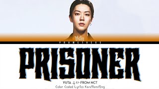 유타 YUTA 'Prisoner' Lyrics (Kan/Rom/Eng Color Coded Lyrics)