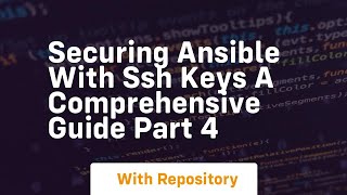 Securing ansible with ssh keys a comprehensive guide part 4