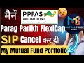 मैने Parag Parikh Flexicap की SIP Cancel करदी?| My Mutual Fund Portfolio | Best Flexicap Mutual Fund