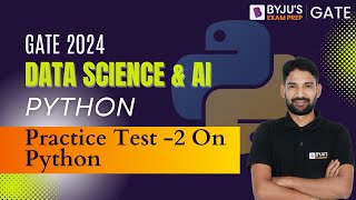 Python Practice Session-2 | Python for GATE 2024 | GATE 2024 DA & AI Syllabus | BYJU'S GATE