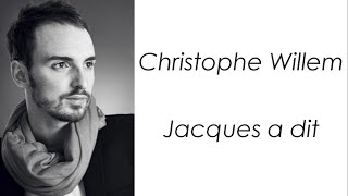 Christophe Willem - Jacques a dit - Paroles