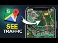How To See Traffic on Google Maps - Easy Guide