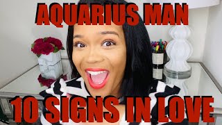 10 WAYS AN AQUARIUS MAN IS IN LOVE