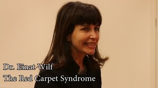 Dr. Einat Wilf and the Red Carpet Syndrome