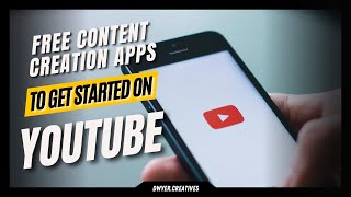 Free Content Creation Apps To Get You Started On Youtube And In Content Creation.